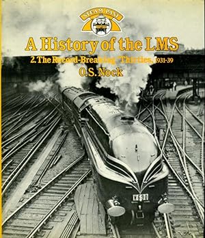 A History of the LMS Volume 2: The Record-breaking Thirties, 1931-1939