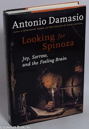 Looking for Spinoza: joy, sorrow, and the feeling brain
