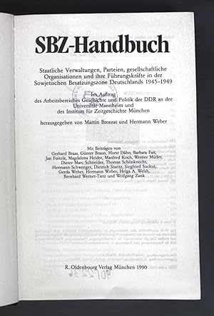 SBZ-Handbuch : staatliche Verwaltungen, Parteien, gesellschaftliche Organisationen und ihre Führu...