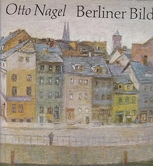 Otto Nagel. Berliner Bilder