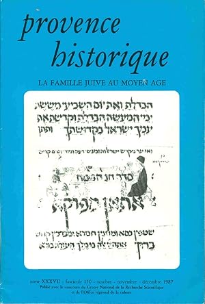 Provence Historique. Tome XXXVII. Fascicule 150 . La famille juive au Moyen-age Provence-Languedoc