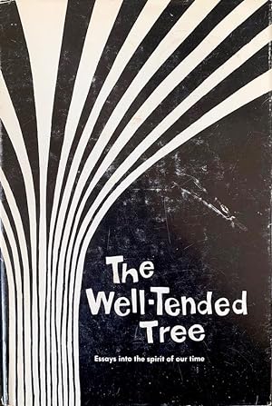 The Well-Tended Tree: Essays into the Spirit of Our Time (signed by James Kirsch)