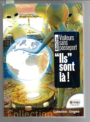 Visiteurs sans passeports - Ils sont là !