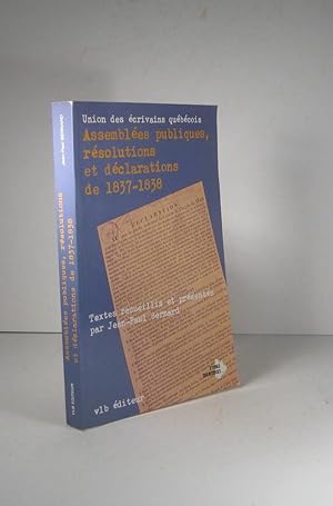Assemblées publiques, résolutions et déclarations de 1837-1838