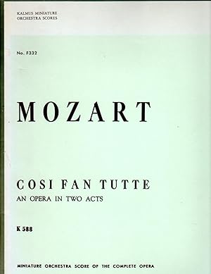 Cosi Fan Tutte. K.588 - an Opera in Two Acts [***LARGE FORMAT MINIATURE STUDY SCORE]