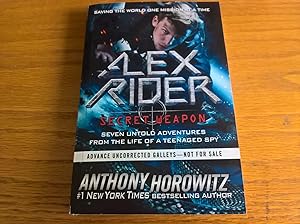 Alex Rider: Secret Weapon: Seven Untold Adventures from the Life of a Teenaged Spy - US proof copy