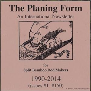 The Planing Form An International Newsletter for Split Bamboo Rod Makers 1990-2014