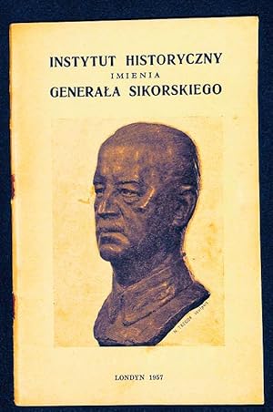 Instytut Historyczny imienia Generala Sikorskiego 1945-1957.