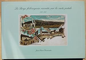 La Broye fribourgeoise racontée par la carte postale 1890-1920.