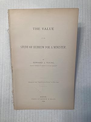 The Value of the Study of Hebrew for a Minister.