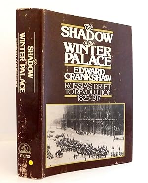 The Shadow of the Winter Palace: Russia's Drift to Revolution 1825-1917