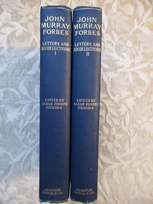 Letters and Recollections of John Murray Forbes in Two Volumes [ASSOCIATION COPY - Civil War, Uni...