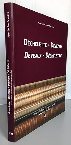 Déchelette - Deveaux / Deveaux - Déchelette : Plus de 200 ans d'industrie textile créatrice de Mode