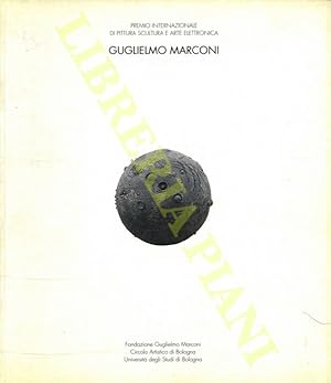 Premio Internazionale di pittura scultura e arte elettronica Guglielmo Marconi.