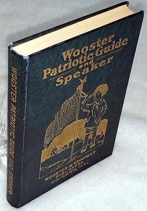 Wooster Patriotic Guide and Speaker: Special Day Programs, Songs, Recitations and Dialogues for E...