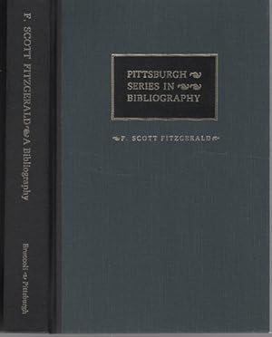 F. SCOTT FITZGERALD: A DESCRIPTIVE BIBLIOGRAPHY