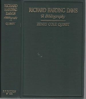 RICHARD HARDING DAVIS, A BIBLIOGRAPHY: Being a Record of his Literary Life, of his achievements a...