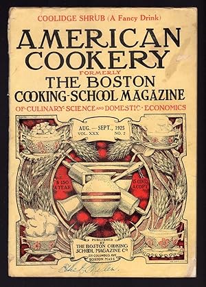 AMERICAN COOKERY (FORMERLY THE BOSTON COOKING-SCHOOL MAGAZINE OF CULINARY SCIENCE & DOMESTIC ECON...