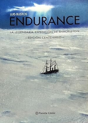 Endurance. La legendaria expedición del Shackleton. Prólogo Santiago García. Edición Centenario. ...