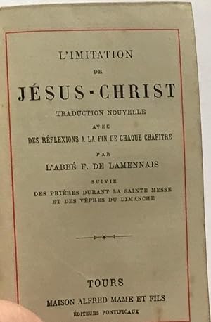 L'imitation de Jésus Chris - traduction nouvelle avec des réflexions à la fin de chaque chapitre