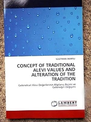 Concept of traditional alevi values and alteration of the tradition: Geleneksel Alevi De?erlerini...