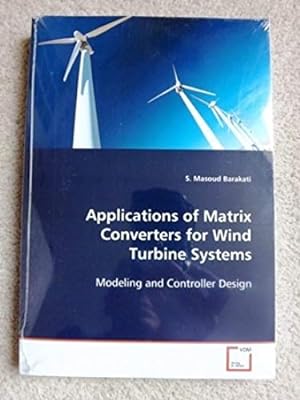 Applications of Matrix Converters for Wind Turbine Systems
