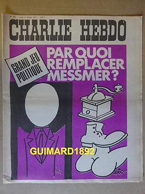 Charlie Hebdo n°169 11 février 1974 Grand jeu politique Par quoi remplacer Messmer ?