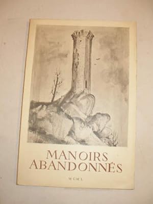 MANOIRS ABANDONNES , ETUDE D' HISTOIRE LOCALE