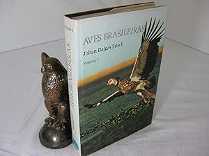 AVES BRASILEIRAS, Volume I.; Desenhos de Svend Frisch