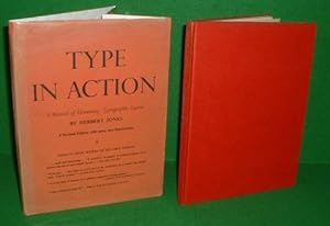 TYPE IN ACTION A Manual of Elementary Typographic Lay-Out Revised Edition with many New Illustrat...