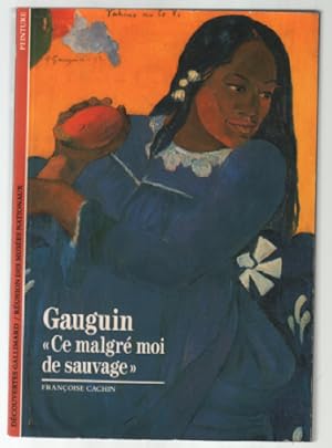 Gauguin : "Ce malgré moi de sauvage"