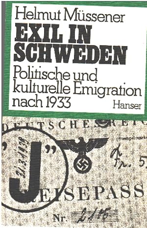 Exil in schweden/ politische und kulturelle emigration nach 1933