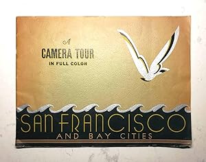 San Francisco and Bay Cities: A Camera Tour in Color