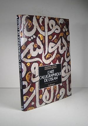 L'art calligraphique de l'Islam