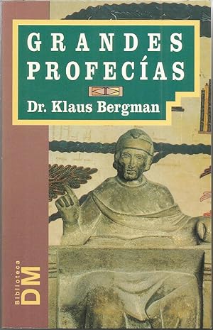 GRANDES PROFECIAS Los más famosos profetas pronostican el futuro de la Humanidad (colecc Bibliote...