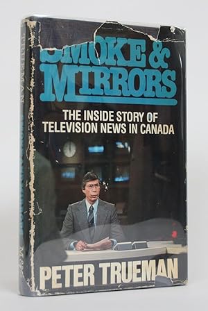 Smoke and Mirrors: The Inside Story of Television in Canada