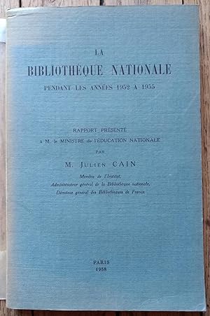 La BIBLIOTHÈQUE NATIONALE pendant les années 1952 à 1955