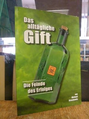 Das alltägliche Gift - Die Feinde des Erfolges,