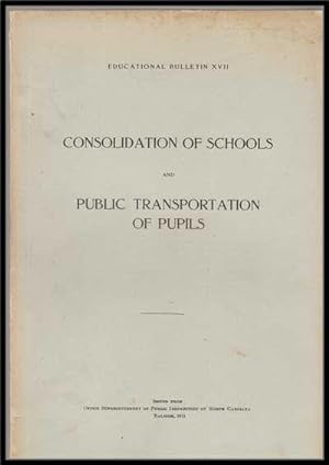 Educational Bulletin XVII: Consolidation of Schools and Public Transportation of Pupils