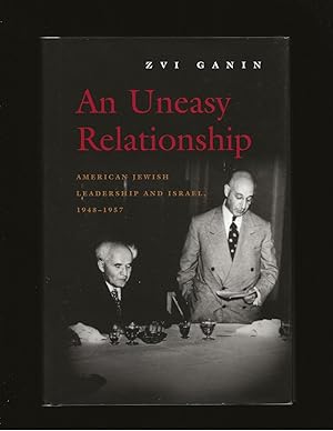An Uneasy Relationship: American Jewish Leadership And Israel, 1948-1957 (Only Signed Copy)