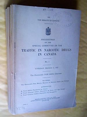 The Senate of Canada. PROCEEDINGS OF THE SPECIAL COMMITTEE ON THE TRAFFIC IN NARCOTIC DRUGS IN CA...