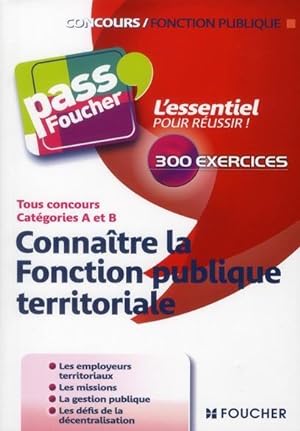 Pass'Foucher ; Connaître La Fonction Publique Territoriale ; Tous Concours ; Catégories A Et B