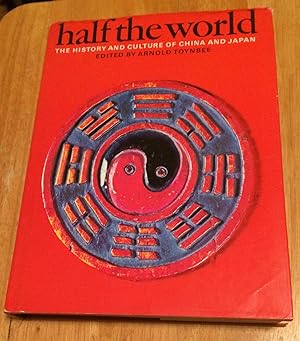 Half the World. The History and Culture of China and Japan