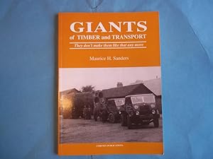 Giants of Timber and Transport: They Don't Make Them Like That Anymore