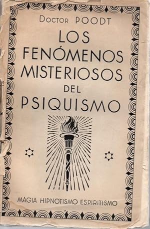 LOS FENOMENOS MISTERIOSOS DEL PSIQUISMO. EXAMEN CRITICO. ASTROLOGIA, MAGIA, BRUJERIA, SIBILISMO, ...