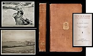 [Norway] With Ski & Sledge Over Arctic Glaciers Companion and acting as an appendix to The First ...
