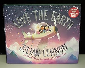 Love the Earth (A Julian Lennon White Feather Flier Adventure)
