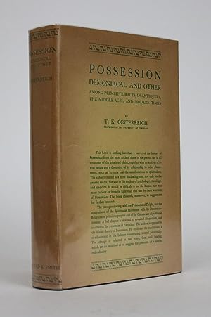 Possession: Demoniacal and Other Among Primitive Races , in Antiquity, The Middle Ages, and Moder...
