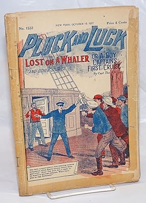 Pluck and Luck. Lost on a Whaler, or A Boy Captain's First Cruise. And Other Stories. October 12,...