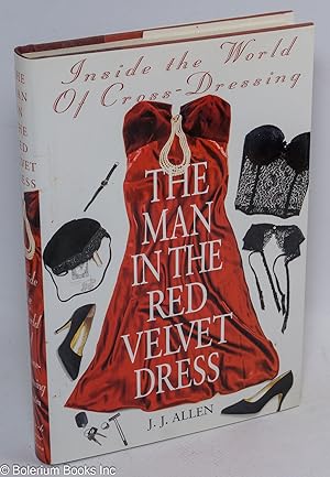 The Man in the Red Velvet Dress: inside the world of cross-dressing